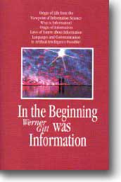 Werner Gitt: In the Beginning Was Information