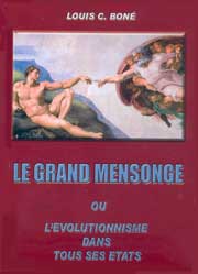 Le grand mensonge ou l'évolutionnisme dans tous ses états.