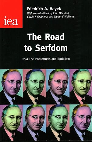 The Road to Serfdom (1944) by F. A. Hayek